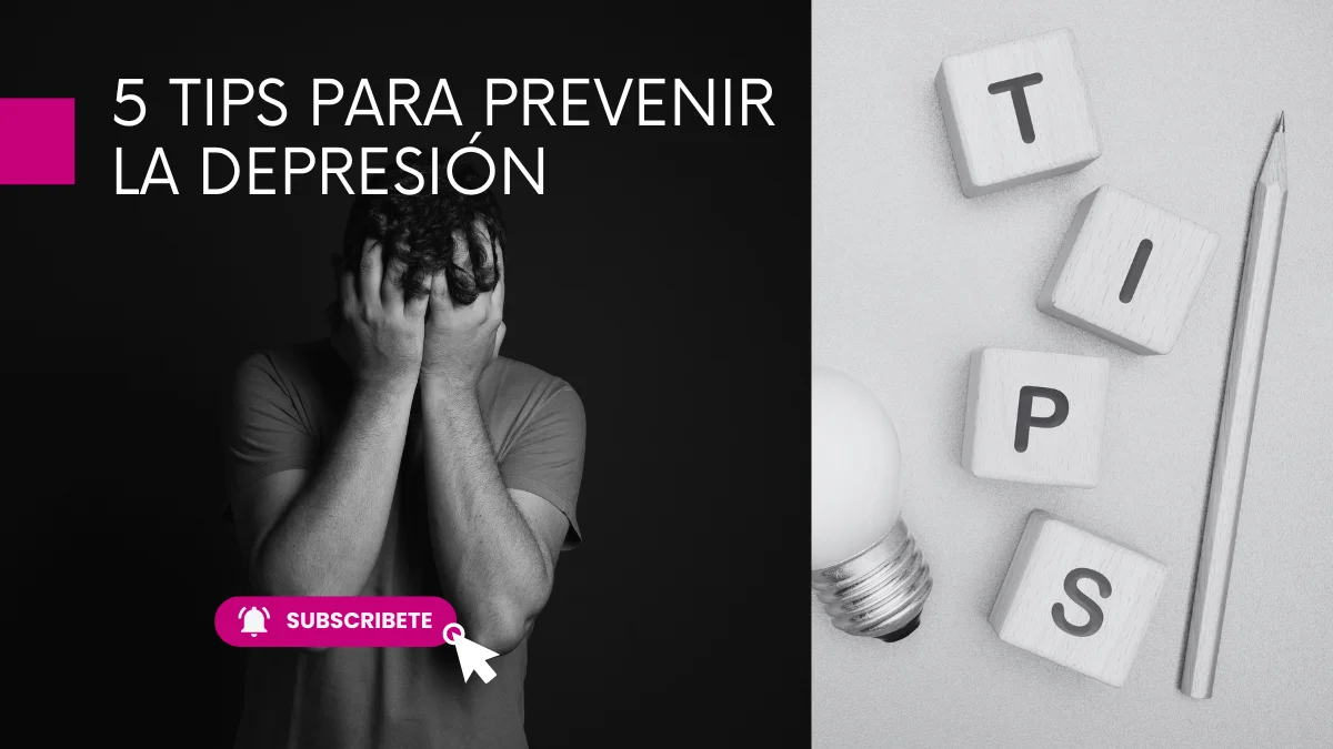 5 Tips para prevenir la depresión