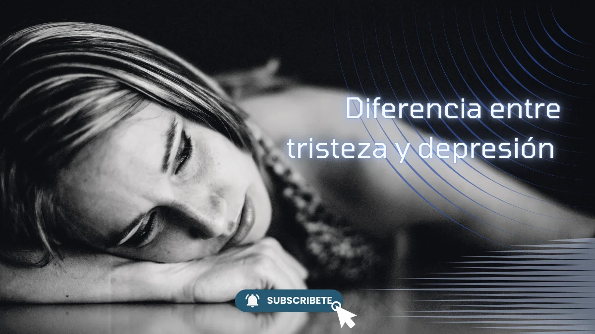 Diferencia entre tristeza y depresión
